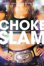 Watch Chokeslam 5movies