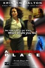 Watch A Dangerous Place 5movies