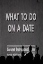 Watch What to Do on a Date 5movies