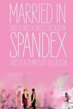 Watch Married in Spandex 5movies