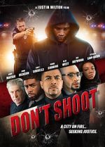 Watch Don\'t Shoot 5movies