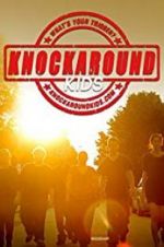 Watch Knockaround Kids 5movies