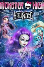 Watch Monster High: Haunted 5movies