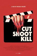 Watch Cut Shoot Kill 5movies