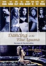 Watch Dancing at the Blue Iguana 5movies