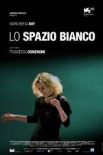 Watch Lo spazio bianco 5movies