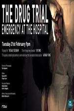 Watch The Drug Trial: Emergency at the Hospital 5movies