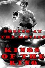 Watch Boxing at the Movies: Kings of the Ring 5movies