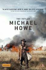 Watch The Outlaw Michael Howe 5movies