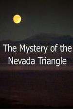 Watch The Mystery Of The Nevada Triangle 5movies