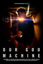 Watch Our God Machine (Short 2018) 5movies