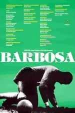 Watch Barbosa (Short 1988) 5movies