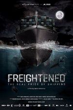 Watch Freightened The Real Price of Shipping 5movies