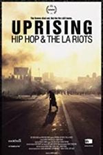 Watch Uprising: Hip Hop and the LA Riots 5movies