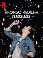 Watch Afonso Padilha: Classless (TV Special 2020) 5movies