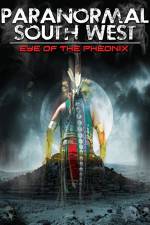 Watch Paranormal South West: Eye Of The Phoenix 5movies