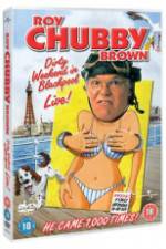 Watch Roy Chubby Brown Dirty Weekend in Blackpool Live 5movies