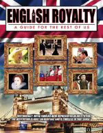 Watch English Royalty: A Guide for the Rest of Us 5movies
