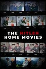 Watch The Hitler Home Movies 5movies