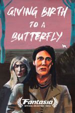 Watch Giving Birth to a Butterfly 5movies
