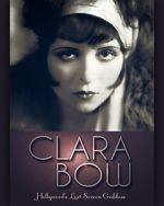 Watch Clara Bow: Hollywood\'s Lost Screen Goddess 5movies