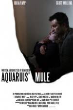 Watch Aquarius Mule 5movies