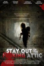 Watch Stay Out of the F**king Attic 5movies