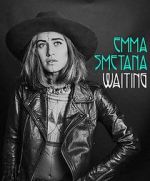 Watch Emma Smetana: Waiting 5movies