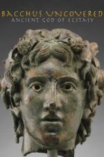 Watch Bacchus Uncovered: Ancient God of Ecstasy 5movies