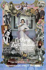 Watch Nothing Left Unsaid Gloria Vanderbilt & Anderson Cooper 5movies