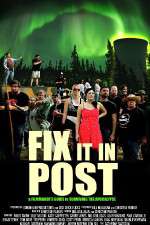 Watch Fix It in Post 5movies