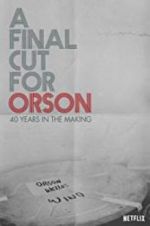 Watch A Final Cut for Orson: 40 Years in the Making 5movies