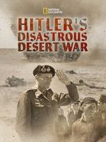 Watch Hitler\'s Disastrous Desert War (Short 2021) 5movies