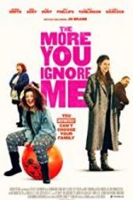 Watch The More You Ignore Me 5movies