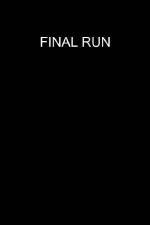 Watch Final Run 5movies