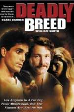 Watch Deadly Breed 5movies