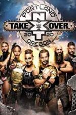 Watch NXT TakeOver: Portland 5movies