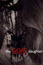 Watch The Goat Slaughters 5movies