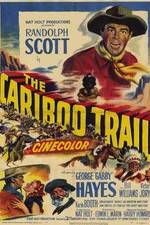Watch The Cariboo Trail 5movies