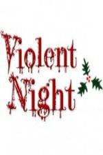 Watch Violent Night The Movie 5movies