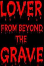 Watch Lover from Beyond the Grave 5movies
