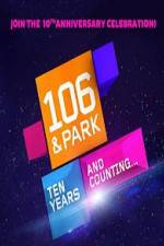 Watch 106 & Park 10th Anniversary Special 5movies