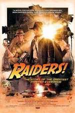 Watch Raiders The Story of the Greatest Fan Film Ever Made 5movies