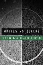 Watch Whites Vs Blacks How Football Changed a Nation 5movies