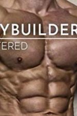 Watch Bodybuilders Unfiltered 5movies