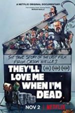 Watch They\'ll Love Me When I\'m Dead 5movies