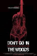 Watch Don't Go in the Woods 5movies