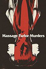 Watch Massage Parlor Murders! 5movies