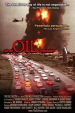 Watch The Oil Factor: Behind the War on Terror 5movies
