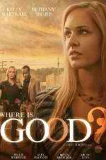 Watch Where Is Good 5movies